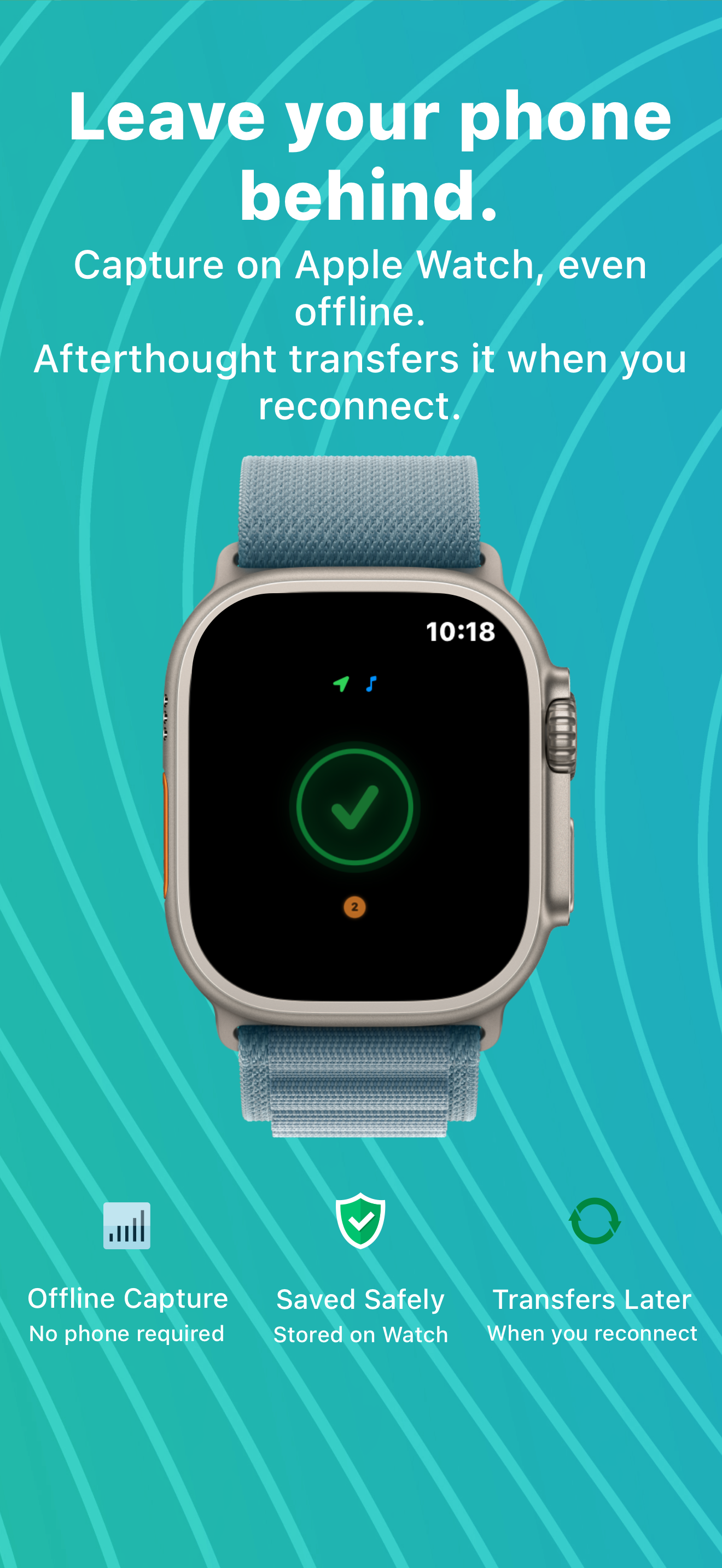 Afterthought capture saved on Apple Watch for later transfer